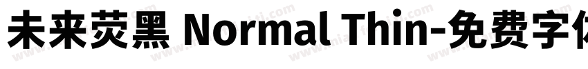 未来荧黑 Normal Thin字体转换